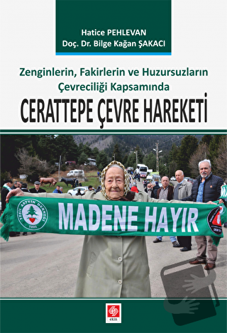 Cerattepe Çevre Hareketi - Bilge Kağan Şakacı - Ekin Basım Yayın - Fiy