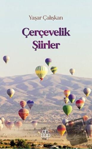 Çerçevelik Şiirler - Yaşar Çalışkan - Ahbap Kitap - Fiyatı - Yorumları