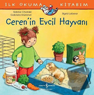 Ceren’in Evcil Hayvanı - İlk Okuma Kitabım - Gabriela Krümmel - İş Ban