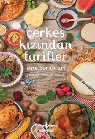 Çerkes Kızından Tarifler (Ciltli) - Sine Boran Art - İş Bankası Kültür