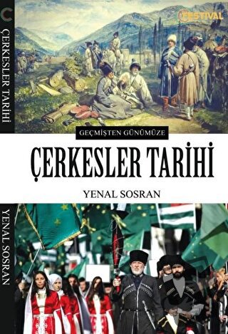 Çerkesler Tarihi - Yenal Sosran - Festival Yayıncılık - Fiyatı - Yorum