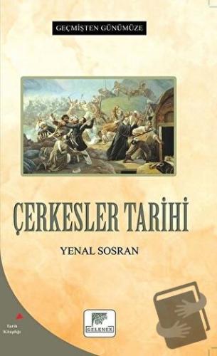 Çerkesler Tarihi - Yenal Sosran - Gelenek Yayıncılık - Fiyatı - Yoruml