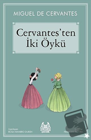 Cervantes’ten İki Öykü - Miguel de Cervantes Saavedra - Arkadaş Yayınl