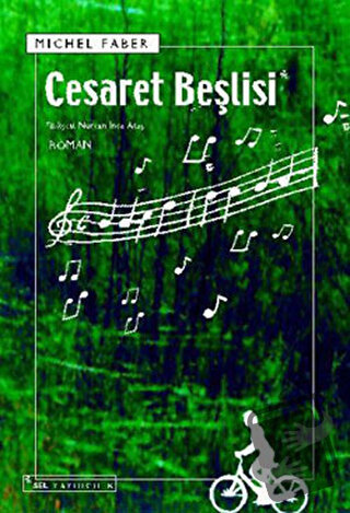 Cesaret Beşlisi - Michel Faber - Sel Yayıncılık - Fiyatı - Yorumları -