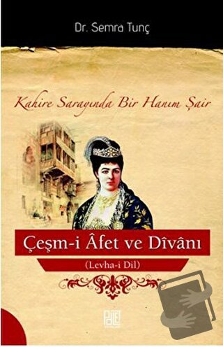 Çeşm-i Alem ve Divanı - Semra Tunç - Palet Yayınları - Fiyatı - Yoruml