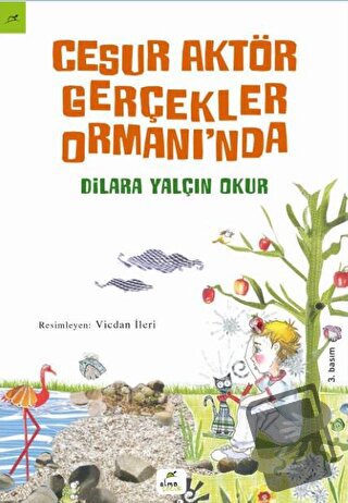 Cesur Aktör Gerçekler Ormanı’nda - Dilara Yalçın Okur - Elma Çocuk - F