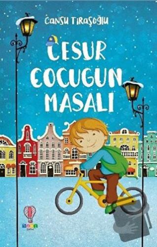 Cesur Çocuğun Masalı - Cansu Tıraşoğlu - Dahi Çocuk Yayınları - Fiyatı