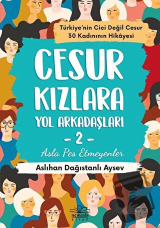 Cesur Kızlara Yol Arkadaşları - 2 - Aslıhan Dağıstanlı Aysev - Nemesis