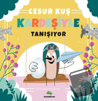 Cesur Kuş Kardeşiyle Tanışıyor - Lucia Zednikovicova - Bookalemun Yayı