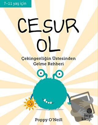 Cesur Ol - İyi Yaşa, Sağlıklı Ol Serisi - Poppy O’Neill - Hep Kitap - 