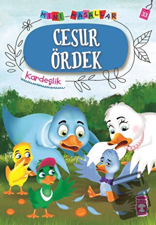 Cesur Ördek - Mini Masallar 4 - Nalan Aktaş Sönmez - Timaş Çocuk - Fiy