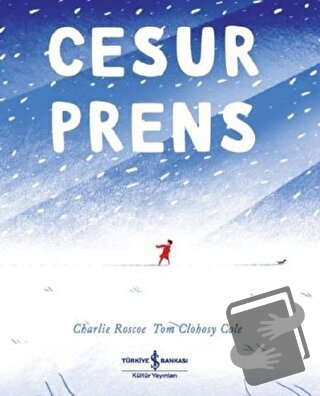 Cesur Prens - Charlie Roscoe - İş Bankası Kültür Yayınları - Fiyatı - 