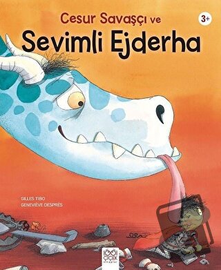 Cesur Savaşçı ve Sevimli Ejderha - Gilles Tibo - 1001 Çiçek Kitaplar -