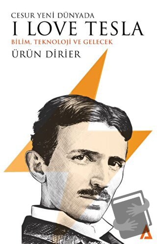 Cesur Yeni Dünyada I Love Tesla - Ürün Dirier - Kanon Kitap - Fiyatı -