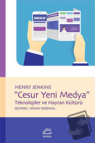 Cesur Yeni Medya - Henry Jenkins - İletişim Yayınevi - Fiyatı - Yoruml