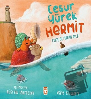 Cesur Yürek Hermit - Evim Olmadan Asla - Asiye Yıldırım - Timaş Çocuk 