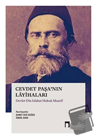 Cevdet Paşa’nın Layihaları Devlet Din Islahat Hukuk Maarif - İsmail Ka