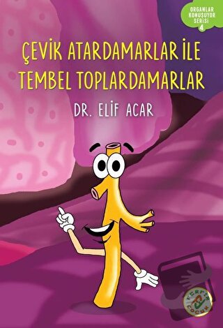 Çevik Atardamarlar İle Tembel Toplardamarlar - Organlar Konuşuyor Seri