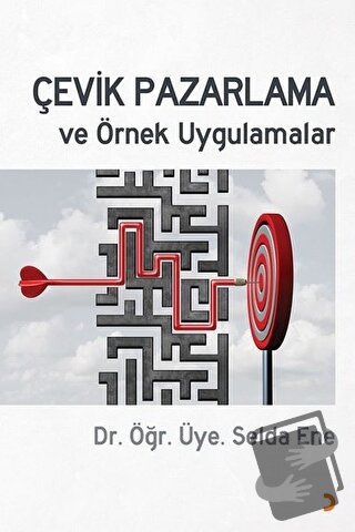 Çevik Pazarlama ve Örnek Uygulamalar - Selda Ene - Cinius Yayınları - 