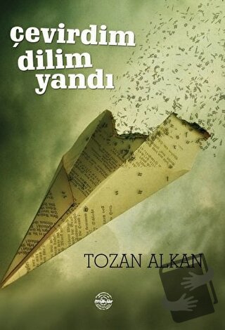 Çevirdim Dilim Yandı - Tozan Alkan - Mühür Kitaplığı - Fiyatı - Yoruml