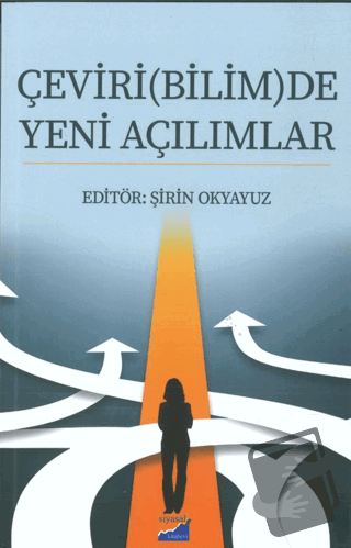 Çeviri(Bilim)De Yeni Açılımlar - A. Zeynep Oral - Siyasal Kitabevi - F