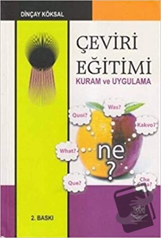 Çeviri Eğitimi Kuram ve Uygulama - Dinçay Köksal - Nobel Akademik Yayı