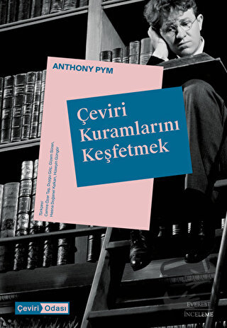 Çeviri Kuramlarını Keşfetmek - Anthony Pym - Everest Yayınları - Fiyat