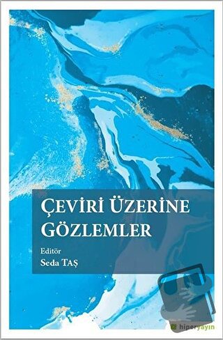 Çeviri Üzerine Gözlemler - Seda Taş - Hiperlink Yayınları - Fiyatı - Y