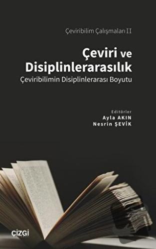 Çeviri ve Disiplinlerarasılık - Nesrin Şevik - Çizgi Kitabevi Yayınlar