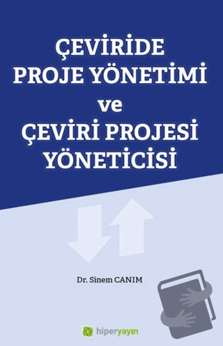 Çeviride Proje Yönetimi ve Çeviri Projesi Yöneticisi - Sinem Canım - H