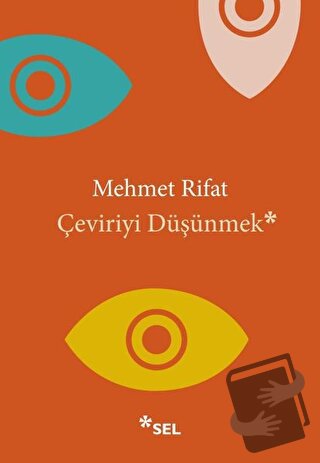 Çeviriyi Düşünmek - Mehmet Rifat - Sel Yayıncılık - Fiyatı - Yorumları