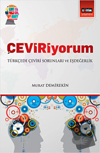 Çeviriyorum - Türkçede Çeviri Soruları ve Eşdeğerlik - Murat Demirekin