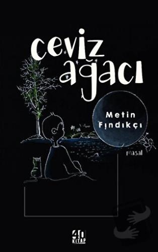 Ceviz Ağacı - Metin Fındıkçı - 40 Kitap - Fiyatı - Yorumları - Satın A