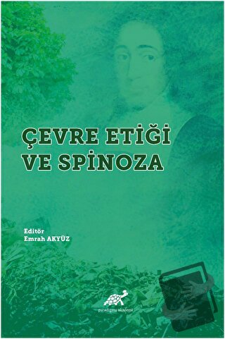 Çevre Etiği ve Spinoza - Emrah Akyüz - Paradigma Akademi Yayınları - F