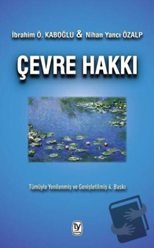 Çevre Hakkı - İbrahim Ö. Kaboğlu - Tekin Yayınevi - Fiyatı - Yorumları