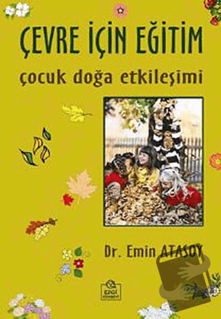 Çevre İçin Eğitim - Emin Atasoy - Ezgi Kitabevi Yayınları - Fiyatı - Y