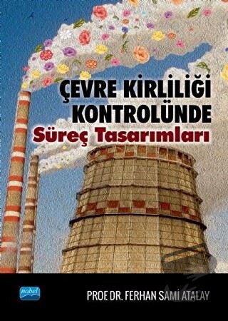 Çevre Kirliliği Kontrolünde Süreç Tasarımları - Ferhan Sami Atalay - N