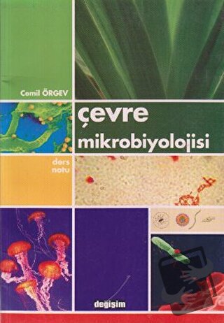 Çevre Mikrobiyolojisi - Cemil Örgev - Değişim Yayınları - Fiyatı - Yor