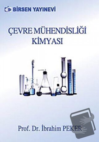 Çevre Mühendisliği Kimyası - İbrahim Peker - Birsen Yayınevi - Fiyatı 