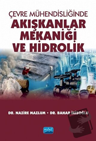 Çevre Mühendisliğinde Akışkanlar Mekaniği ve Hidrolik - Bahar İkizoğlu