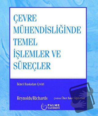 Çevre Mühendisliğinde Temel İşlemler ve Süreçler - Richards Reynolds -