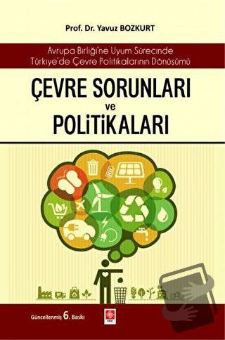 Çevre Sorunları ve Politikaları - Yavuz Bozkurt - Ekin Basım Yayın - F