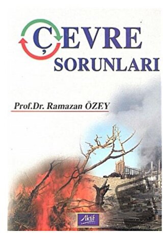 Çevre Sorunları - Ramazan Özey - Aktif Yayınevi - Fiyatı - Yorumları -