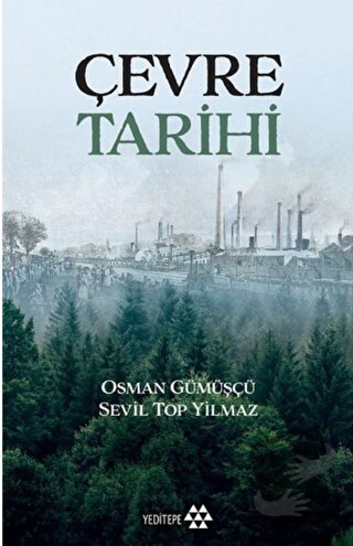 Çevre Tarihi - Osman Gümüşçü - Yeditepe Yayınevi - Fiyatı - Yorumları 