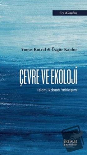 Çevre ve Ekoloji - Özgür Kanbir - İktisat Yayınları - Fiyatı - Yorumla