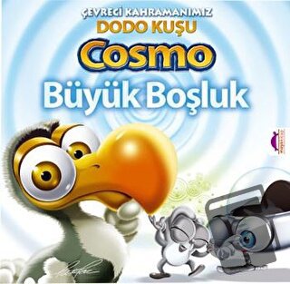 Çevreci Kahramanımız Dodo Kuşu Cosmo - Büyük Boşluk - Pat Rac - Maya K