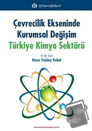 Çevrecilik Ekseninde Kurumsal Değişim Türkiye Kimya Sektörü - Hava Yaş