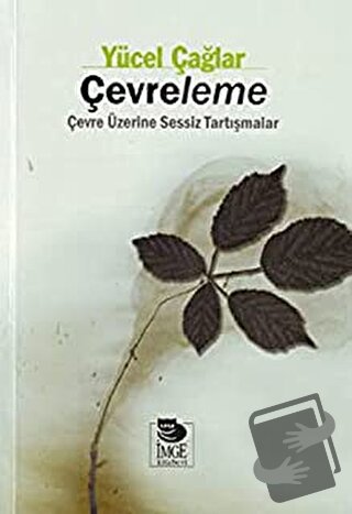 Çevreleme Çevre Üzerine Sessiz Tartışmalar - Yücel Çağlar - İmge Kitab