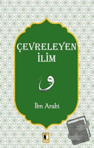 Çevreleyen İlim - Muhyiddin İbn Arabi - Ehil Yayınları - Fiyatı - Yoru