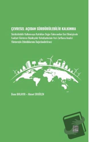 Çevresel Açıdan Sürdürülebilir Kalkınma - Ahmet Ergülen - Gazi Kitabev